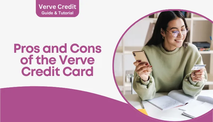 Pros and Cons of the Verve Credit Card Pros and Cons of the Verve Credit Card