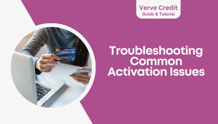 Troubleshooting Common Activation Issues Troubleshooting Common Activation Issues