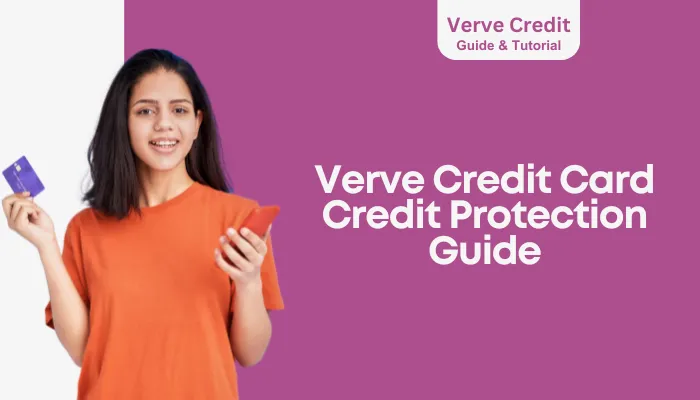 Verve Credit Card Credit Protection Guide