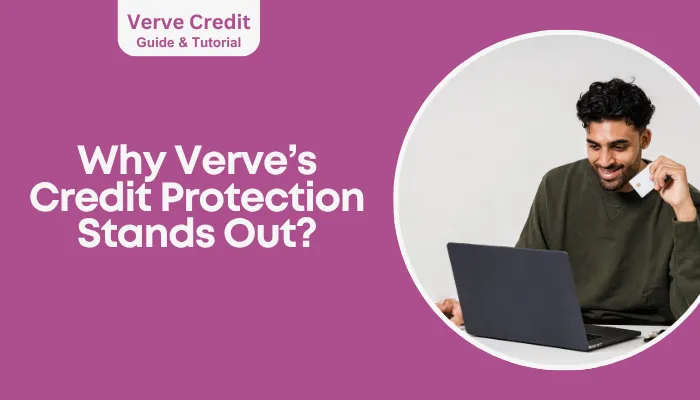 Why Verve’s Credit Protection Stands Out?
